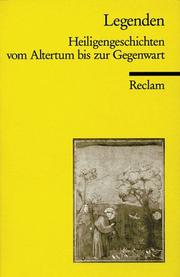 Cover of: Legenden. Heiligengeschichten vom Altertum bis zur Gegenwart.