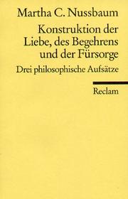 Cover of: Konstruktion der Liebe, des Begehrens und der Fürsorge. Drei philosophische Aufsätze.