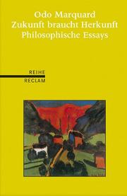 Cover of: Zukunft braucht Herkunft: Philosophische Essays