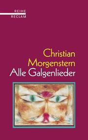 Cover of: Alle Galgenlieder. Galgenlieder / Palmström / Palma Kunkel / Der Gingganz.