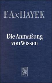 Cover of: Die Anmaßung von Wissen by Friedrich A. von Hayek, W. Kerber