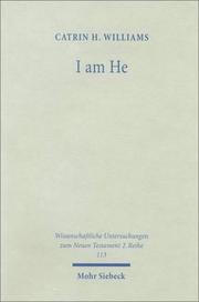 Cover of: I Am He: The Interpretation of ""Ani Hu"" in Jewish and Early Christian Literature (Wissenschaftliche Untersuchungen Zum Neuen Testament 2. Reihe)