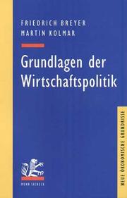 Cover of: Grundlagen der Wirtschaftspolitik. by Friedrich Breyer, Martin Kolmar