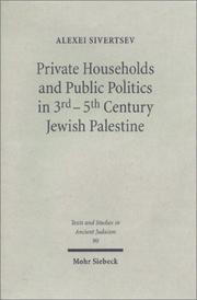 Private Households & Public Policies in 3Rd-5Th Century Jewish Palestine (Texts and Studies in Ancient Judaism, 90) by Alexei Sivertsev