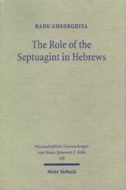 Cover of: Role of the Septuagint in Hebrews: An Investigation of Its Influence With Special Consideration to the Use of Hab 2:3-4 in Heb 10:37-38 (Wissenschaftliche Untersuchungen Zum Neuen Testament 2, 160)