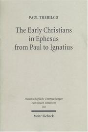 Cover of: The Early Christians In Ephesus From Paul To Ignatius (Wissenschaftliche Untersuchungen Zum Neuen Testament)