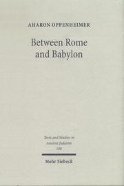 Cover of: Between Rome & Babylon: Studies in Jewish Leadership & Society (Text & Studies in Ancient Judaism)