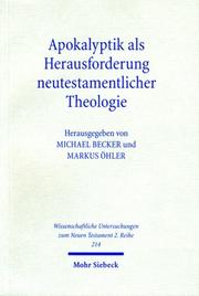 Apokalyptik als Herausforderung neutestamentlicher Theologie by Becker, Michael