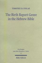 Cover of: Birth Report Genre in the Hebrew Bible (Forschungen Zum Alten Testament) | Timothy D. Finlay