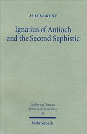 Cover of: Ignatius of Antioch & The Second Sophistic by Allen Brent