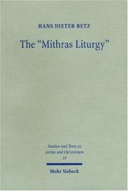 Cover of: The "Mithras Liturgy": Text, Translation and Commentary (Studies Und Texte Zu Antike Und Christentum)
