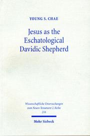 Cover of: Jesus As the Eschatological Davidic Shepard by Young S. Chae