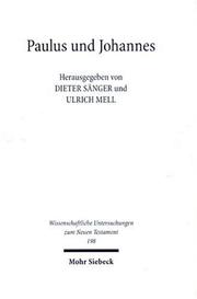 Cover of: Paulus Und Johannes: Exegetische Studien Zur Paulinischen Und Johanneischen Theologie Und Literatur (Wissenschaftliche Untersuchungen Zum Neuen Testament)