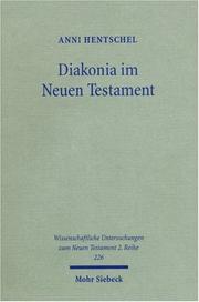 Cover of: Diakonia Im Neuen Testament: Studien Zur Semantik Unter Besonderer Berucksichtigung Der Rolle Von Grauen (Wissenschaftliche Untersuchungen Zum Neuen Testament)