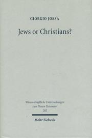 Cover of: Jews or Christians?: The Followers of Jesus in Search of Their Own Identity (Wissenschaftliche Untersuchungen Zum Neuen Testament)