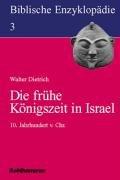 Cover of: Biblische Enzyklopädie, 12 Bde., Bd.3, Die frühe Königszeit in Israel