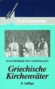 Cover of: Urban Taschenbücher, Bd.14, Griechische Kirchenväter by Hans von Campenhausen