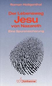 Cover of: Der Lebensweg Jesu von Nazareth. Eine Spurensicherung.