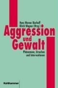 Cover of: Aggression und Gewalt. Phänomene, Ursachen und Interventionen. by Hans Werner Bierhoff, Ulrich Wagner