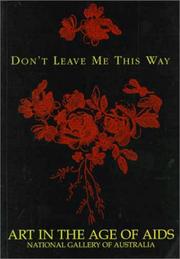 Cover of: Don't Leave Me This Way: Art in the Age of AIDS