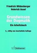 Cover of: Grundwissen der Dogmatik. Ein Arbeitsbuch.