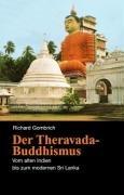 Cover of: Der Theravada- Buddhimus. Vom alten Indien bis zum modernen Sri Lanka.