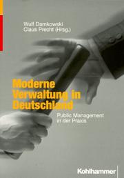 Cover of: Moderne Verwaltung in Deutschland. Public Management und Praxis.