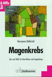 Cover of: Magenkrebs. Rat und Hilfe für Betroffene und Angehörige.