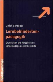 Cover of: Lernbehindertenpädagogik. Grundlagen und Perspektiven sonderpädagogischer Lernhilfe.