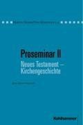 Cover of: Proseminar, Bd.2, Neues Testament, Kirchengeschichte by Martin Meiser, Uwe Kühneweg, Rudolf Leeb, Petra von Gemünden, Thomas Schmeller