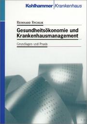 Cover of: Gesundheitsökonomie und Krankenhausmanagement. Grundlagen und Praxis.