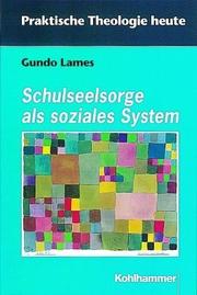 Cover of: Schulseelsorge als soziales System. Ein Beitrag zu ihrer praktisch-theologischen Grundlegung.