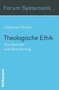 Cover of: Theologische Ethik. Grundwissen und Orientierung.