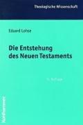 Cover of: Theologische Wissenschaft, Bd.4, Die Entstehung des Neuen Testaments by Eduard Lohse