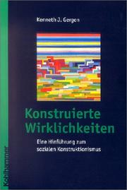 Cover of: Konstruierte Wirklichkeiten. Eine Hinführung zum sozialen Konstruktionismus.
