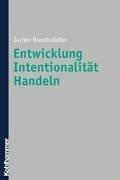 Cover of: Entwicklung - Intentionalität - Handeln.