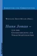 Cover of: Hans Jonas - von der Gnosisforschung zur Verantwortungsethik.