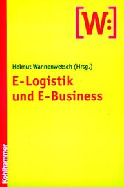 Cover of: E- Logistik und E- Business. by Helmut Wannenwetsch