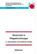 Cover of: Steuerrecht in Pflegeeinrichtungen. Unrühmliche Geschichten.