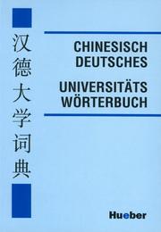 Cover of: Chinesisch- Deutsches Wörterbuch.