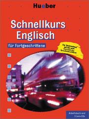 Cover of: Schnellkurs für Fortgeschrittene, Audio-CDs m. Arbeitsbuch, Englisch, 3 Audio-CDs