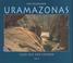Cover of: Uramazonas - Fluß aus der Sahara.