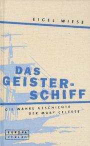 Das Geisterschiff. Die Geschichte der Mary Celeste by Eigel Wiese