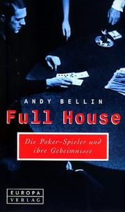 Cover of: Full House. Die Poker- Spieler und ihre Geheimnisse.