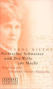 Cover of: Nietzsches Schwester und Der Wille zur Macht. Biografie der Elisabeth Förster- Nietzsche.