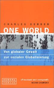 Cover of: One World. Von globaler Gewalt zur sozialen Globaliseirung.
