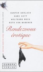 Cover of: Rendezvous erotique. Erotische Krimis mit Schuß.