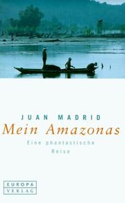 Cover of: Mein Amazonas. Eine phantastische Reise.