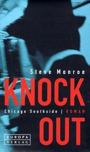 Cover of: Knock Out. Chicago Southside. by Steve Monroe