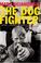 Cover of: Dog Fighter, The